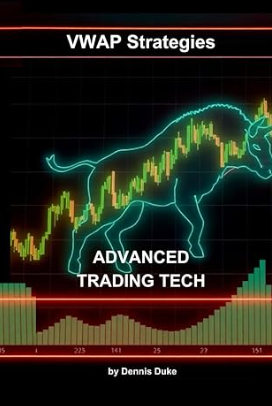 VWAP Strategies: Including Breakout Strategies, Pullback Strategies, VWAP Crossovers with Moving Averages, Bounce Strategies and Anchored VWAP Analysis